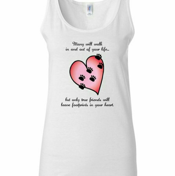 Gildan Tops - True friends leave footprints